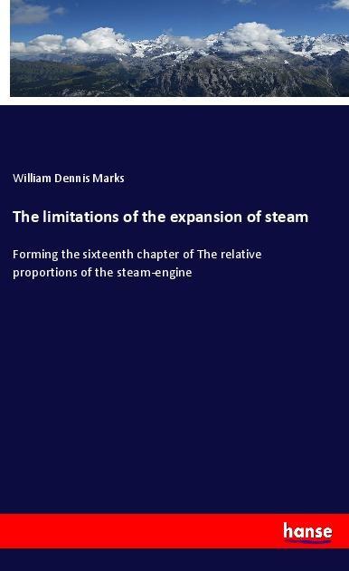The limitations of the expansion of steam