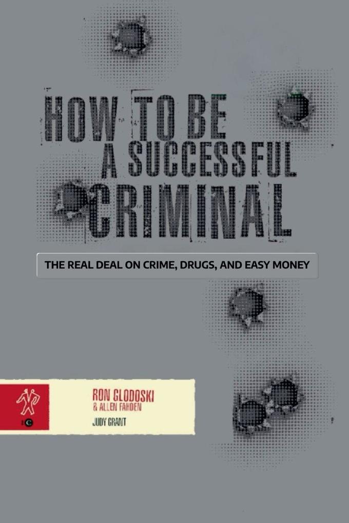 How To Be A Successful Criminal