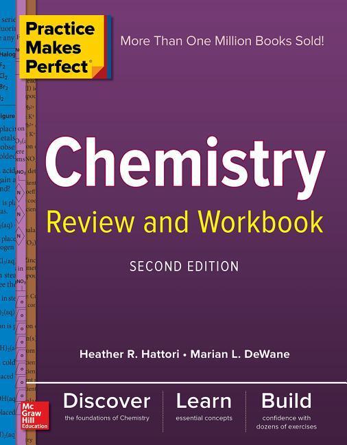 Practice Makes Perfect Chemistry Review and Workbook Second Edition