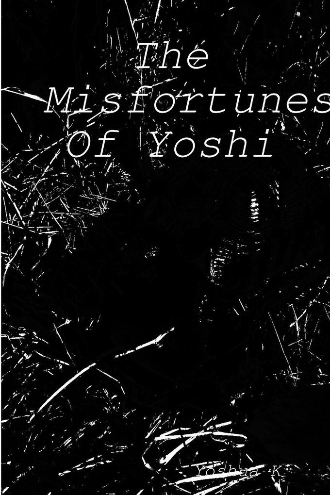 The Misfortunes Of Yoshi