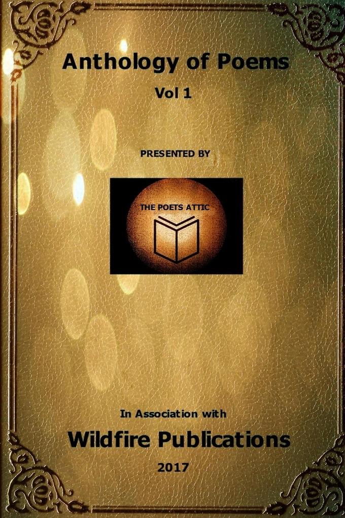 AN ANTHOLOGY OF POEMS FROM ACROSS THE WORLD VOL I