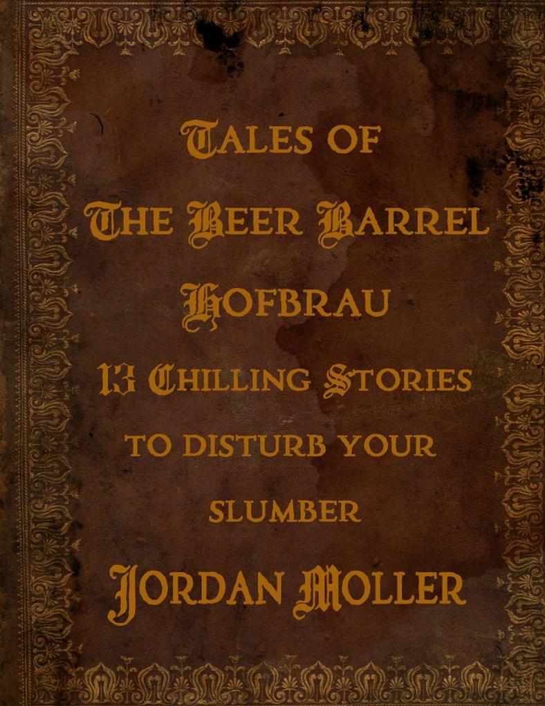 Tales of The Beer Barrel Hofbrau