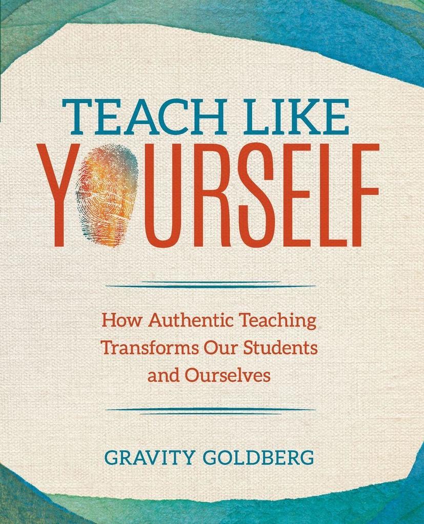 Teach Like Yourself