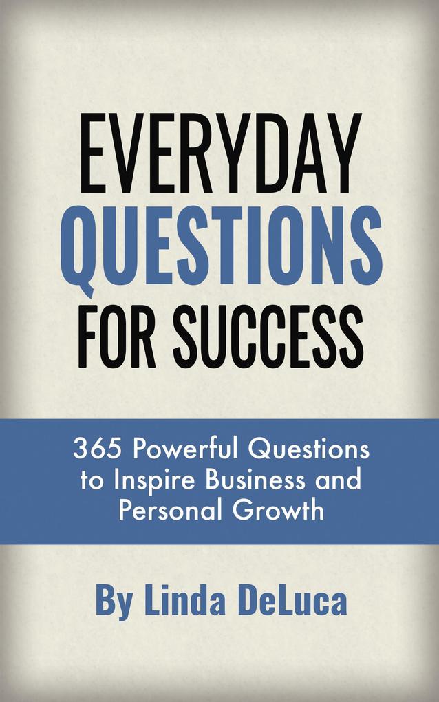 Everyday Questions for Success (LD Leadership Development #3)