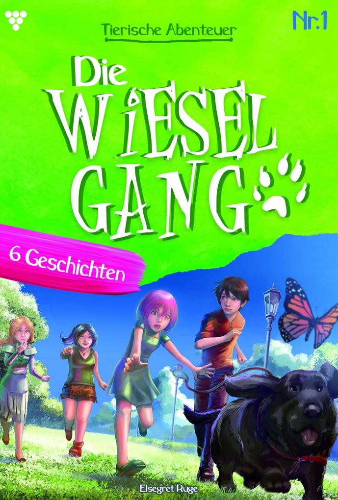 Die tierischen Abenteuer der Wiesel-Gang 1 - Kindergeschichten