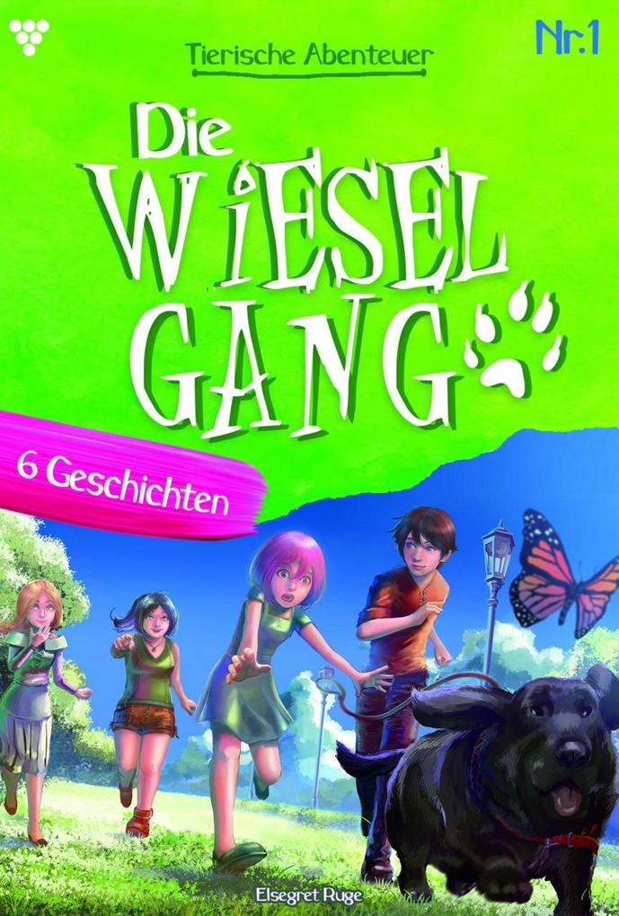 Die tierischen Abenteuer der Wiesel-Gang 1 - Kindergeschichten