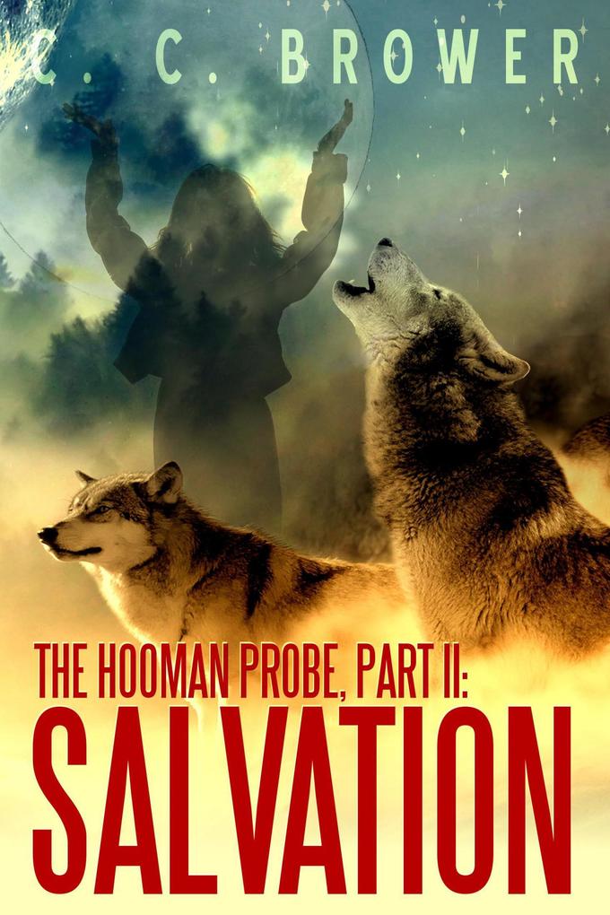 The Hooman Probe Part II: Salvation (Short Fiction Young Adult Science Fiction Fantasy)