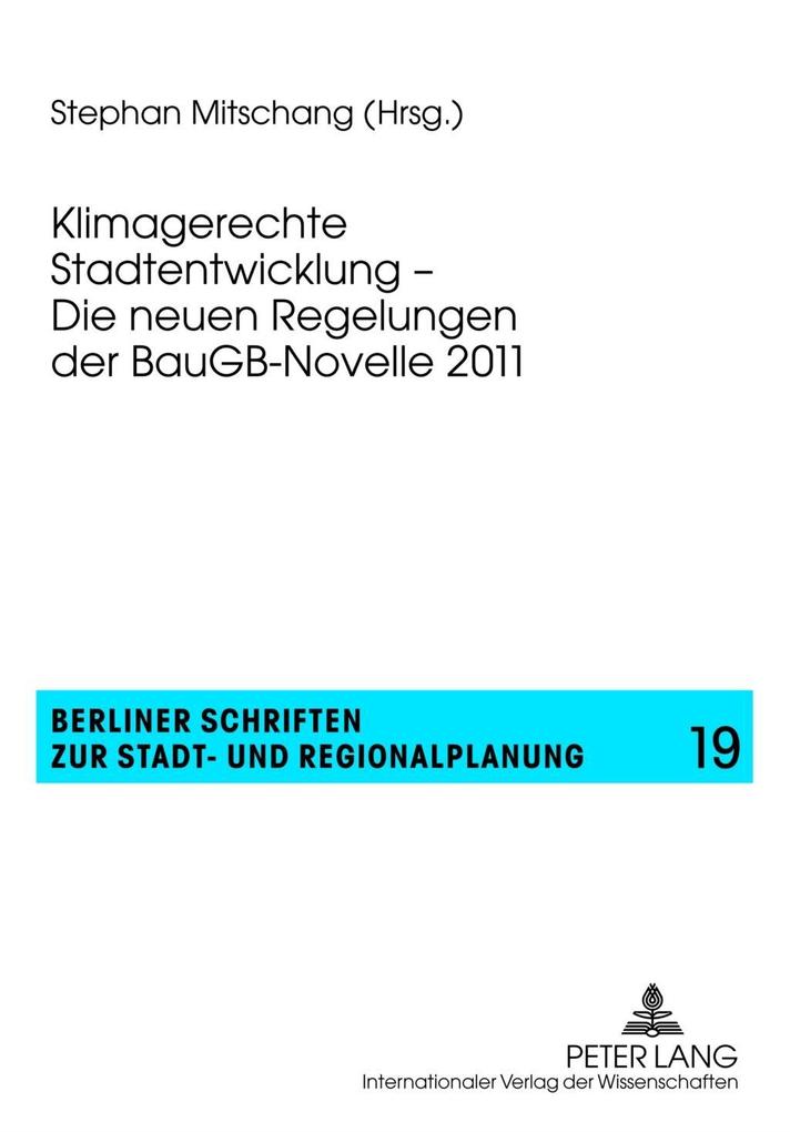 Klimagerechte Stadtentwicklung - Die neuen Regelungen der BauGB-Novelle 2011