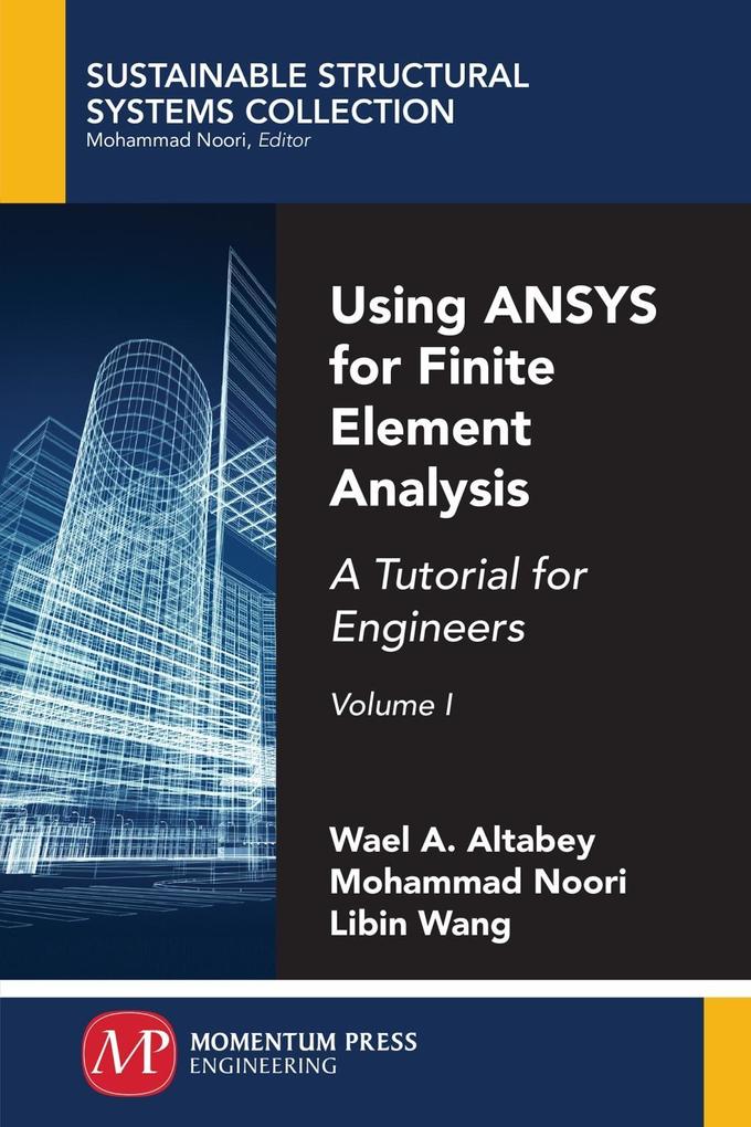 Using ANSYS for Finite Element Analysis Volume I