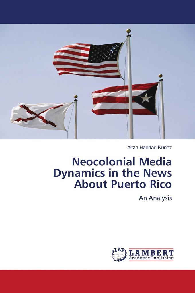 Neocolonial Media Dynamics in the News About Puerto Rico
