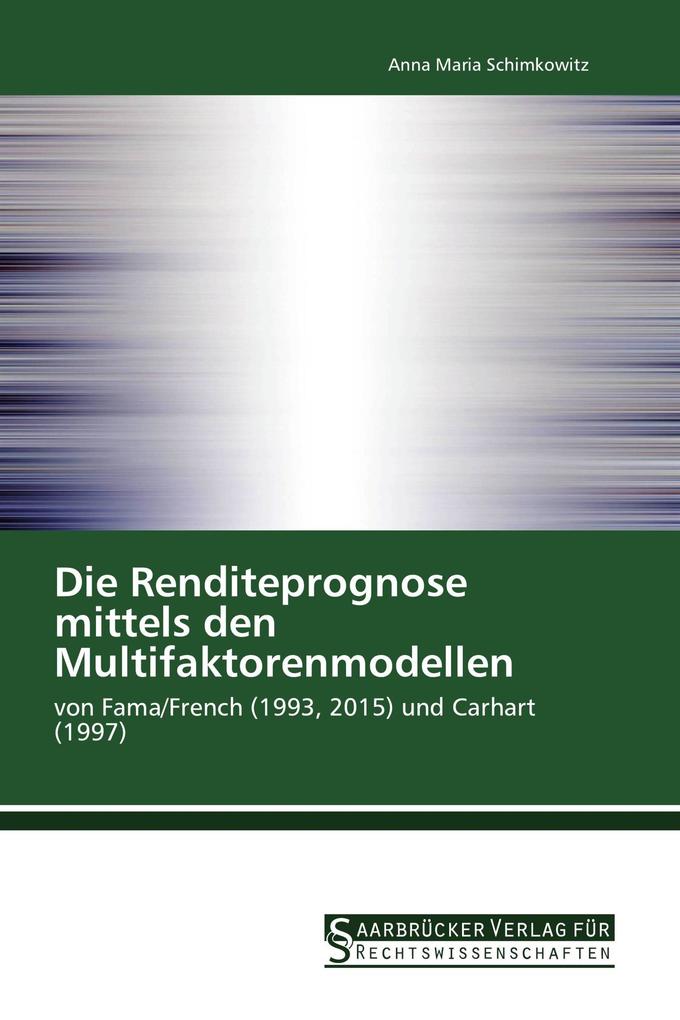Die Renditeprognose mittels den Multifaktorenmodellen