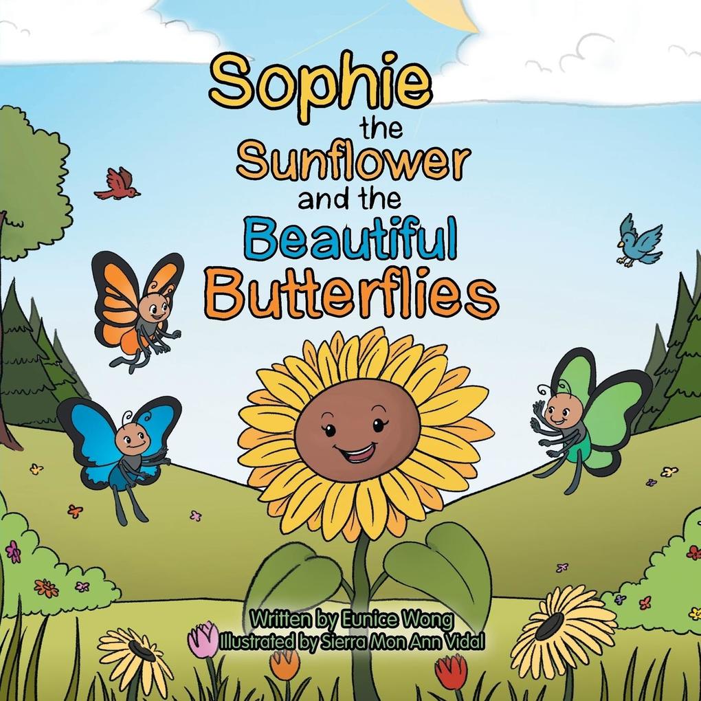 Sophie the Sunflower and the Beautiful Butterflies