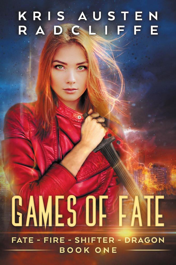 Games of Fate (Fate Fire Shifter Dragon: World on Fire Series One #1)