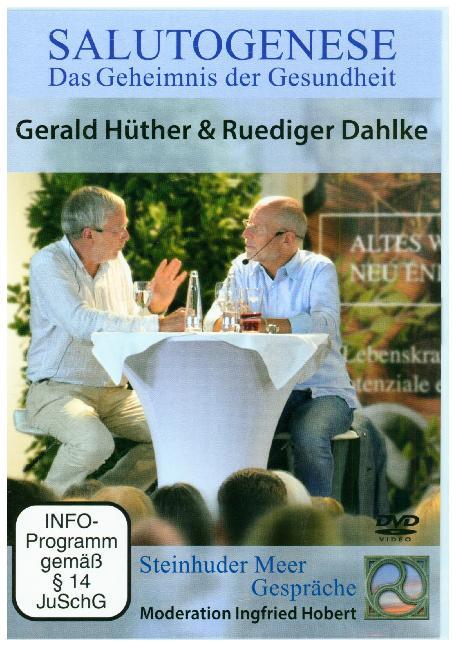 Salutogenese 1 DVD-Video - Dr. Ruediger Dahlke/ Prof. Gerald Hüther/ Gerald Hüther/ Ruediger Dahlke