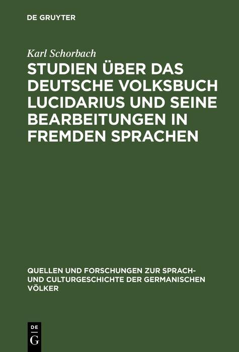Studien über das deutsche Volksbuch Lucidarius und seine Bearbeitungen in fremden Sprachen