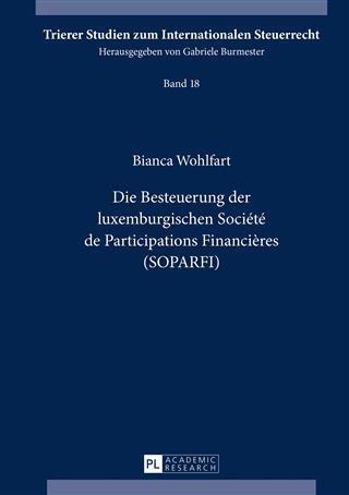 Die Besteuerung der luxemburgischen Societe de Participations Financieres (SOPARFI)