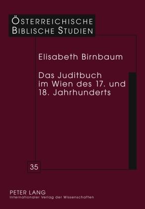 Das Juditbuch im Wien des 17. und 18. Jahrhunderts