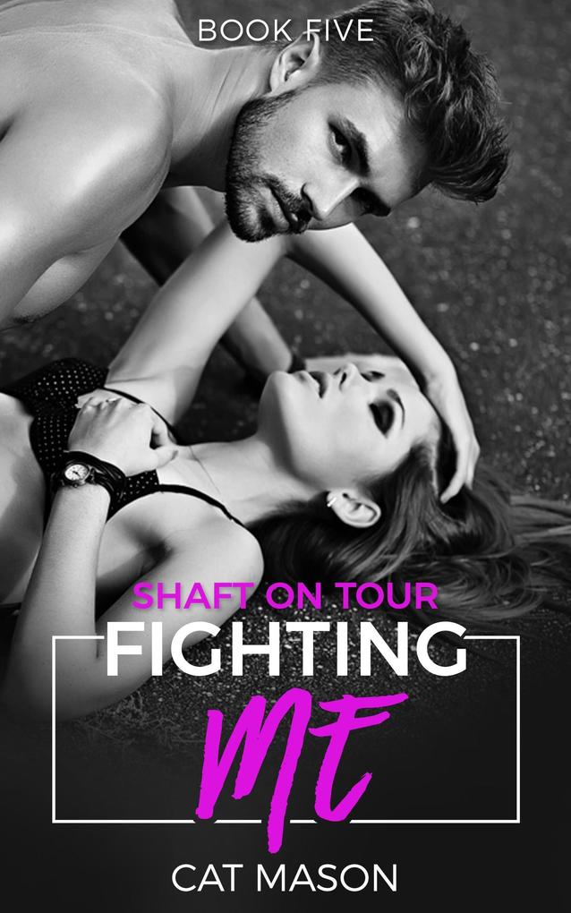 Fighting Me (Shaft on Tour)