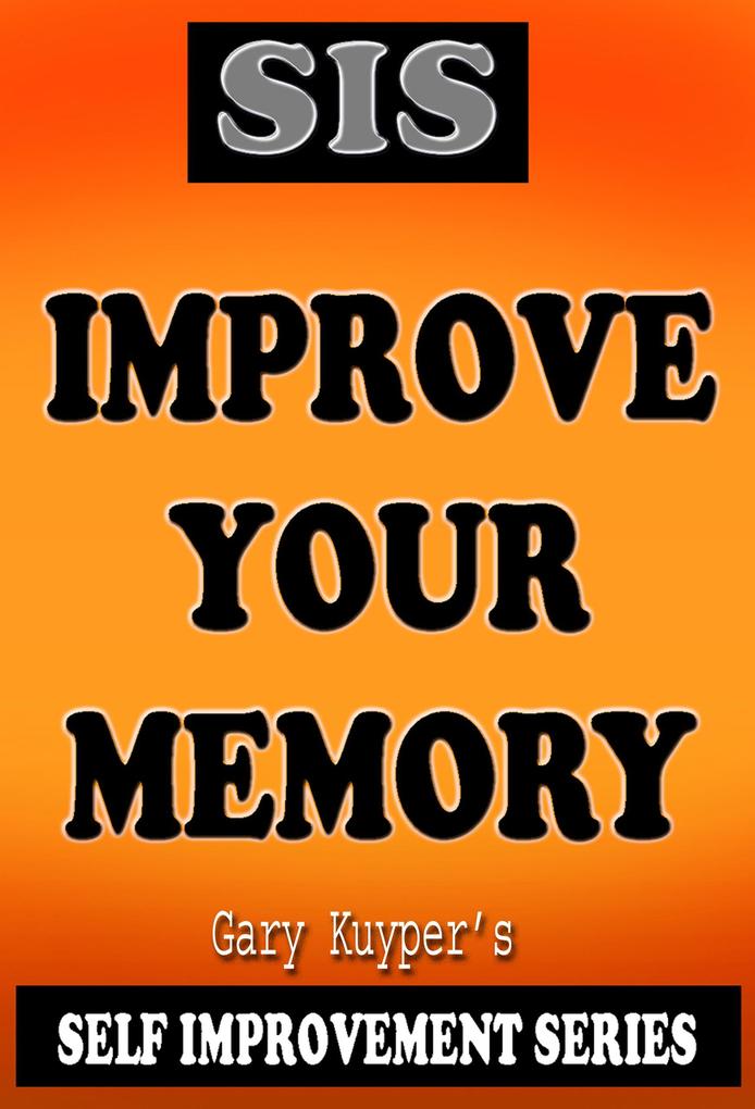 Self Improvement Series - Improve Your Memory