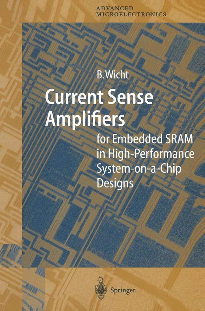 Current Sense Amplifiers for Embedded SRAM in High-Performance System-on-a-Chip s