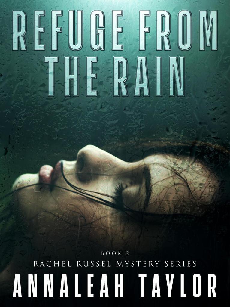 Refuge from the Rain (Rachel Russel Mystery Series #2)