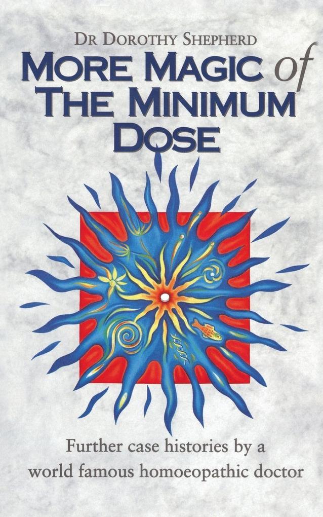 More Magic Of The Minimum Dose