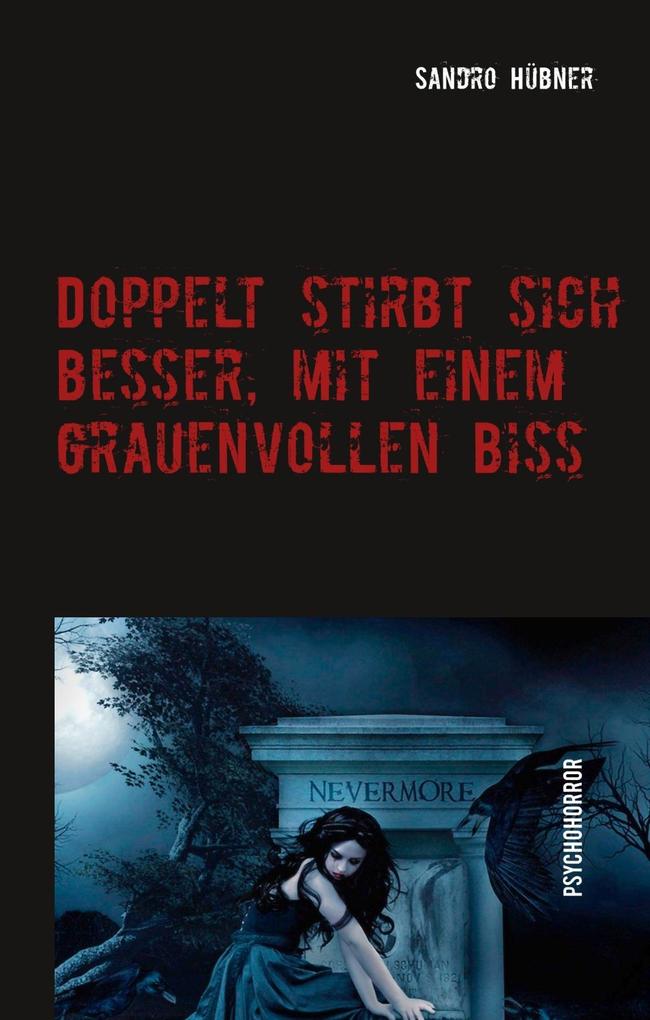 Doppelt stirbt sich besser mit einem grauenvollen Biss
