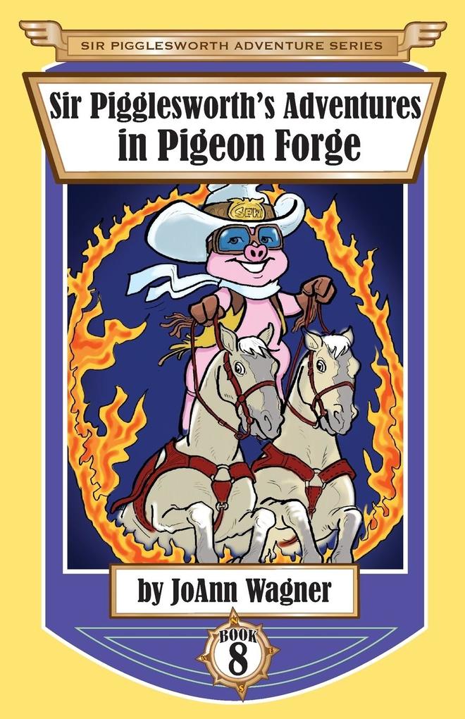 Sir Pigglesworth‘s Adventures in Pigeon Forge