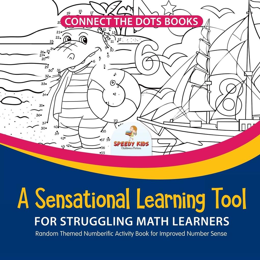 Connect the Dots Books. A Sensational Learning Tool for Struggling Math Learners. Random Themed Numberific Activity Book for Improved Number Sense