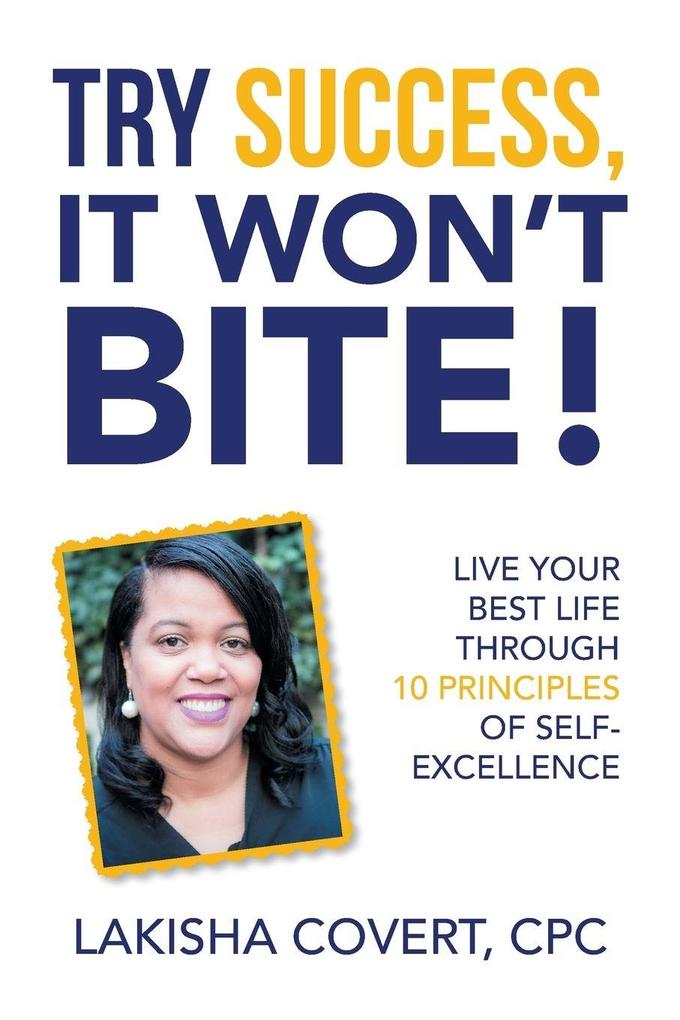 Try Success It Won'T Bite!