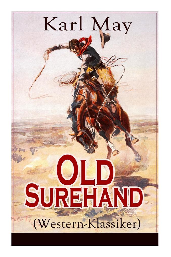 Old Surehand (Western-Klassiker): Alle 3 Bände