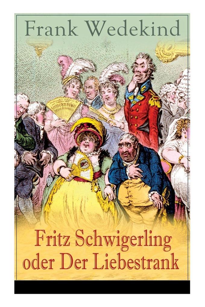 Fritz Schwigerling oder Der Liebestrank