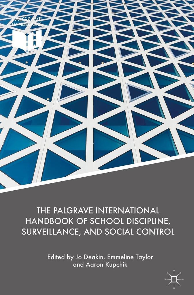 The Palgrave International Handbook of School Discipline Surveillance and Social Control
