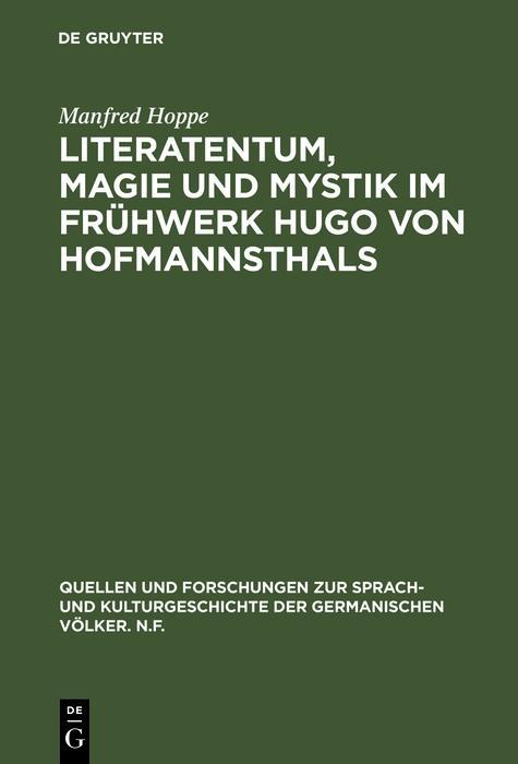 Literatentum Magie und Mystik im Frühwerk Hugo von Hofmannsthals - Manfred Hoppe