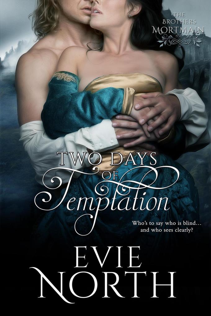 Two Days of Temptation (Brothers Mortmain #2)