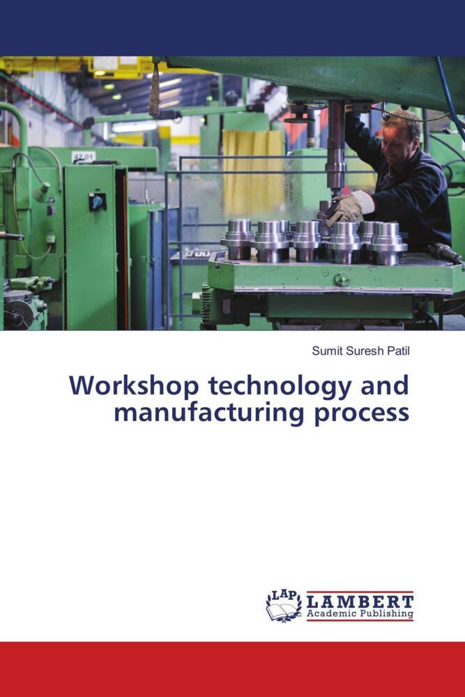 Workshop technology and manufacturing process