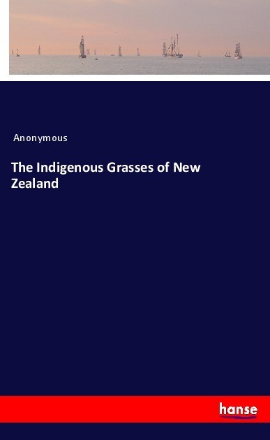 The Indigenous Grasses of New Zealand