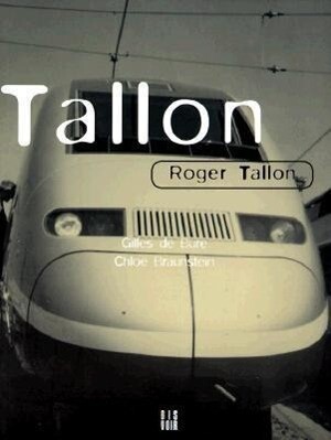 Roger Tallon - Chloe Braunstein/ Gilles De Bure