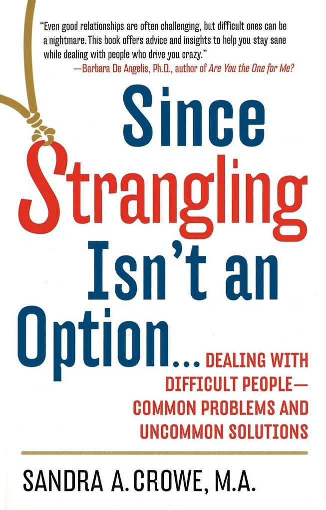 Since Strangling Isn't an Option