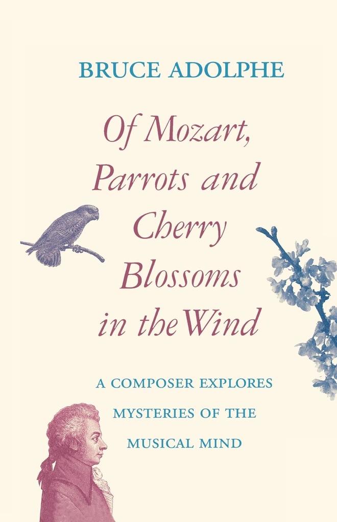 Of Mozart Parrots Cherry Blossoms in the Wind