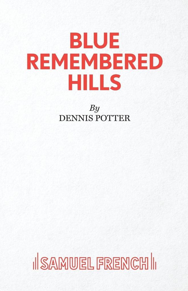 Blue Remembered Hills