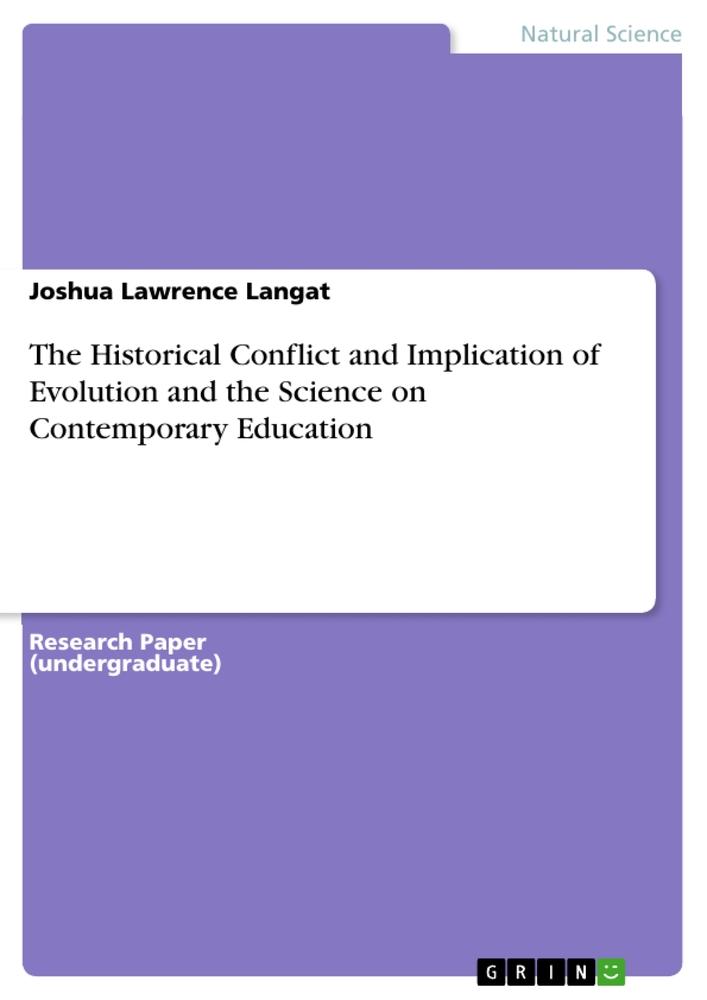 The Historical Conflict and Implication of Evolution and the Science on Contemporary Education