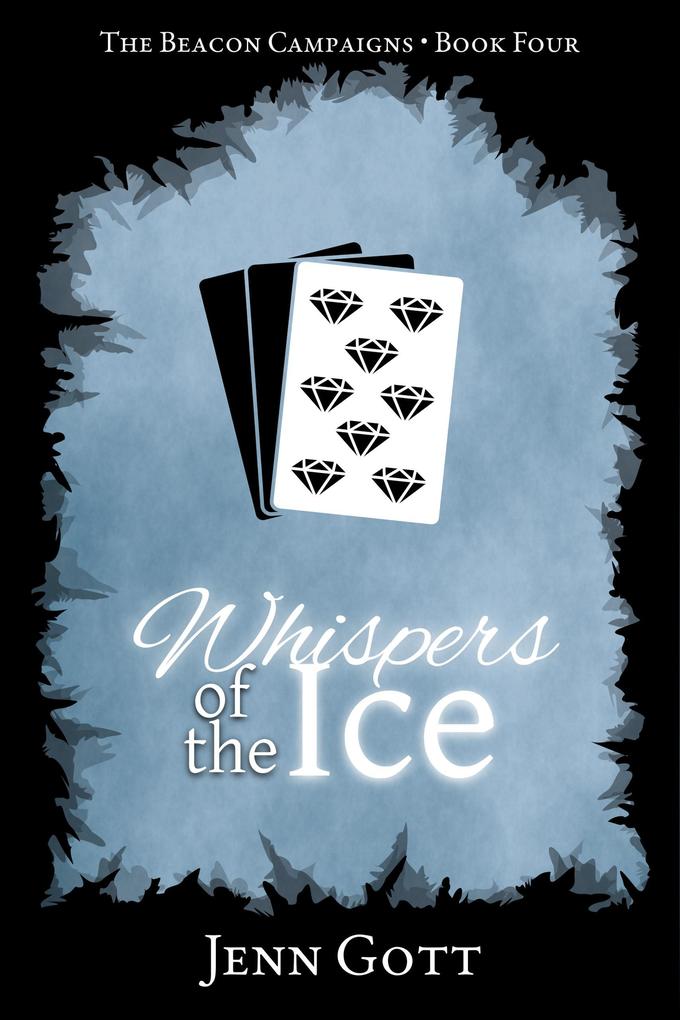 Whispers of the Ice (The Beacon Campaigns #4)