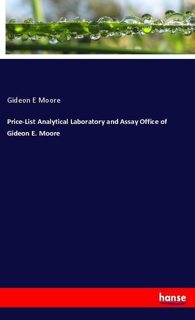 Price-List Analytical Laboratory and Assay Office of Gideon E. Moore