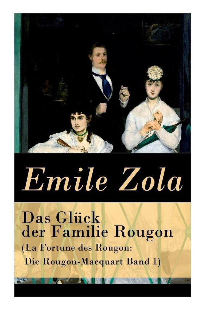 Das Glück der Familie Rougon (La Fortune des Rougon
