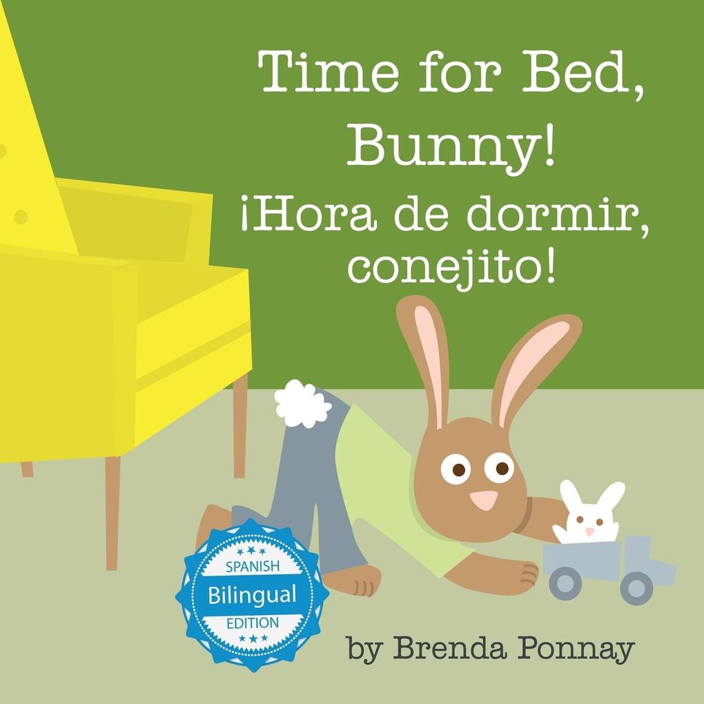 Time for Bed Bunny / ¡Hora de dormir conejito!