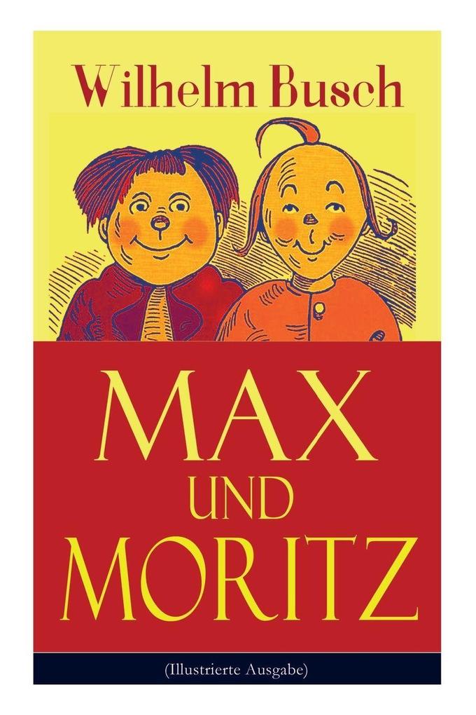 Max und Moritz (Illustrierte Ausgabe)