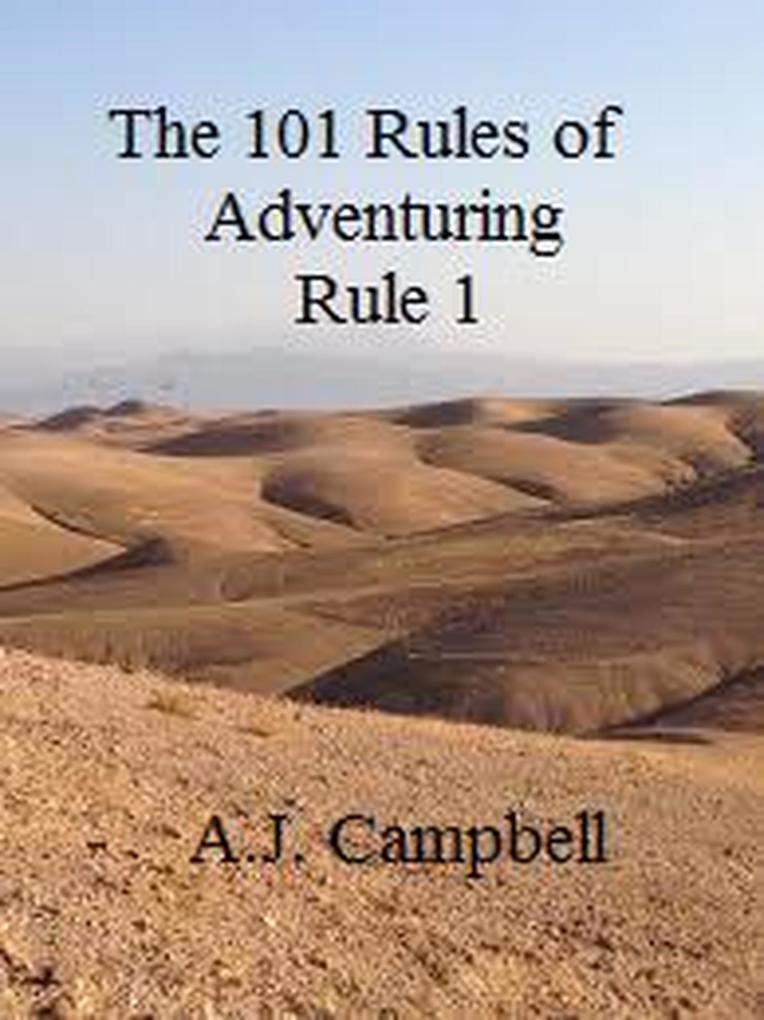 The 101 Rules of Adventuring- Rule 1