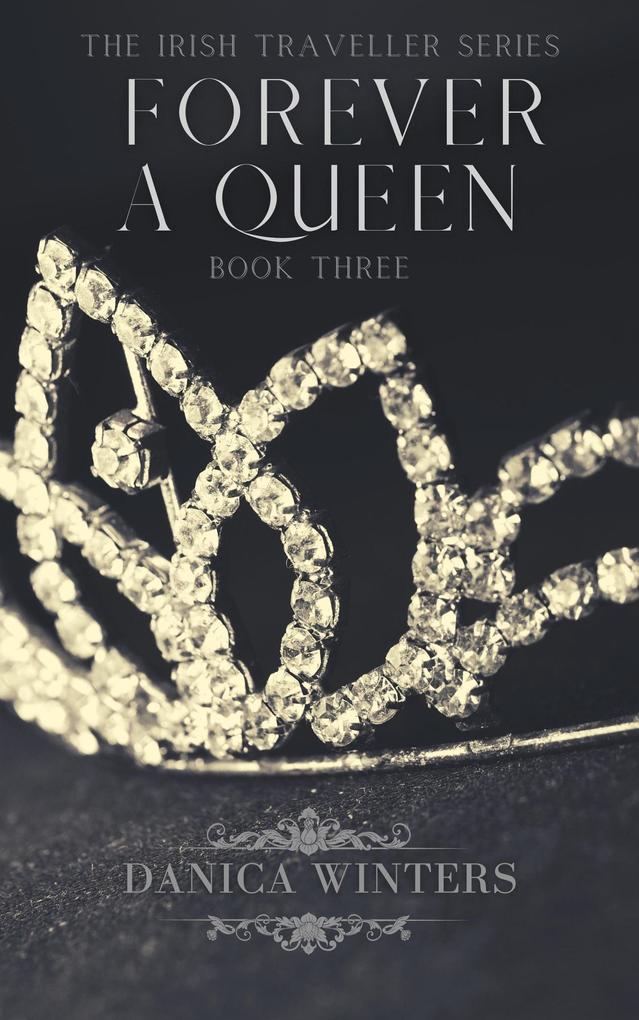 Forever a Queen (The Irish Traveller Series #3)