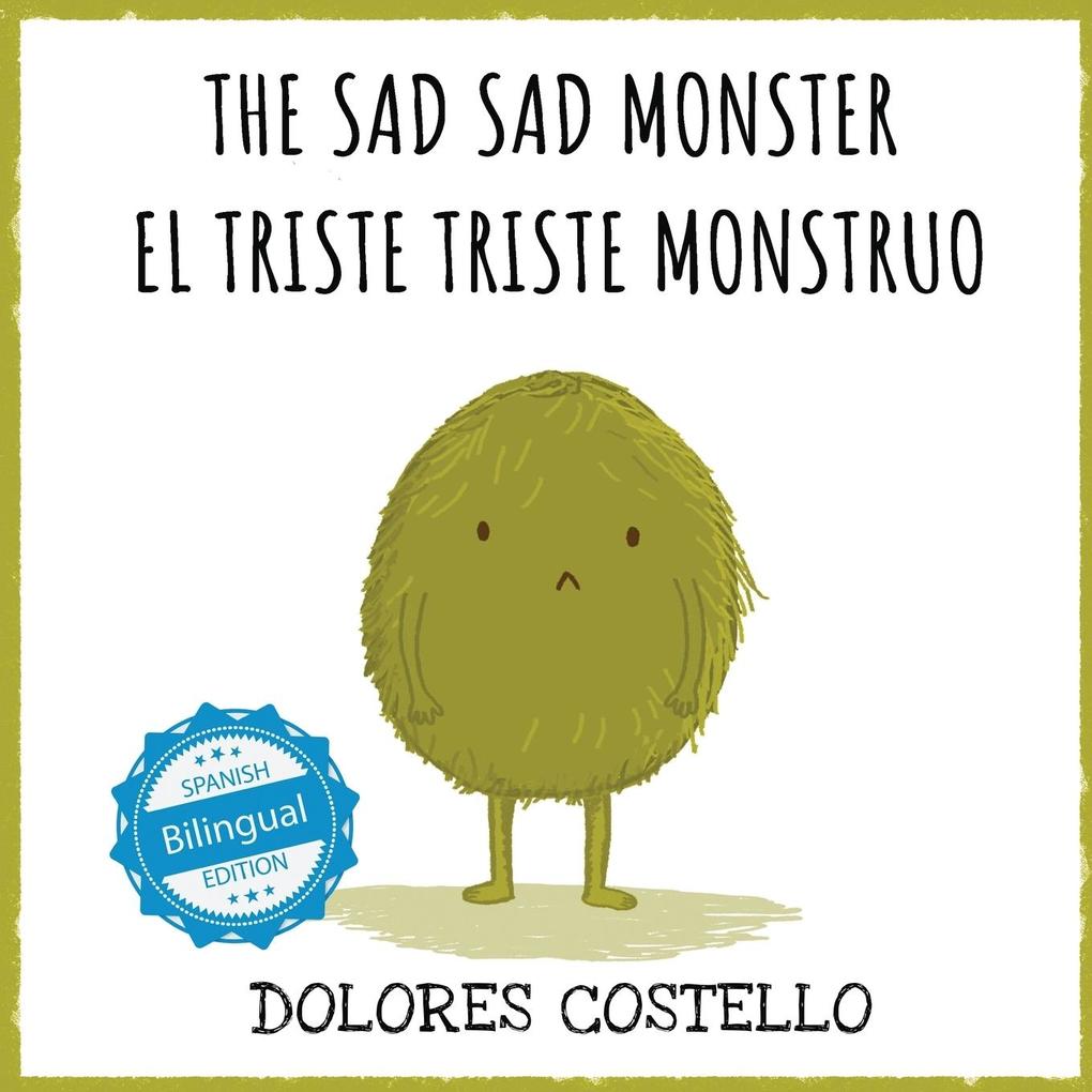 The Sad Sad Monster / El triste triste monstruo